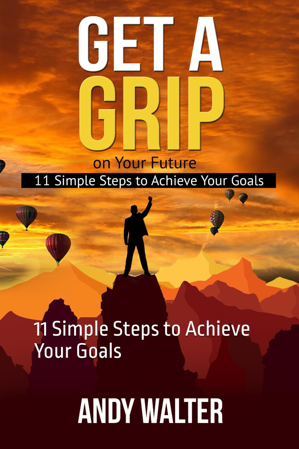Get a Grip: 11 Simple Steps to Achieve Your Goals
