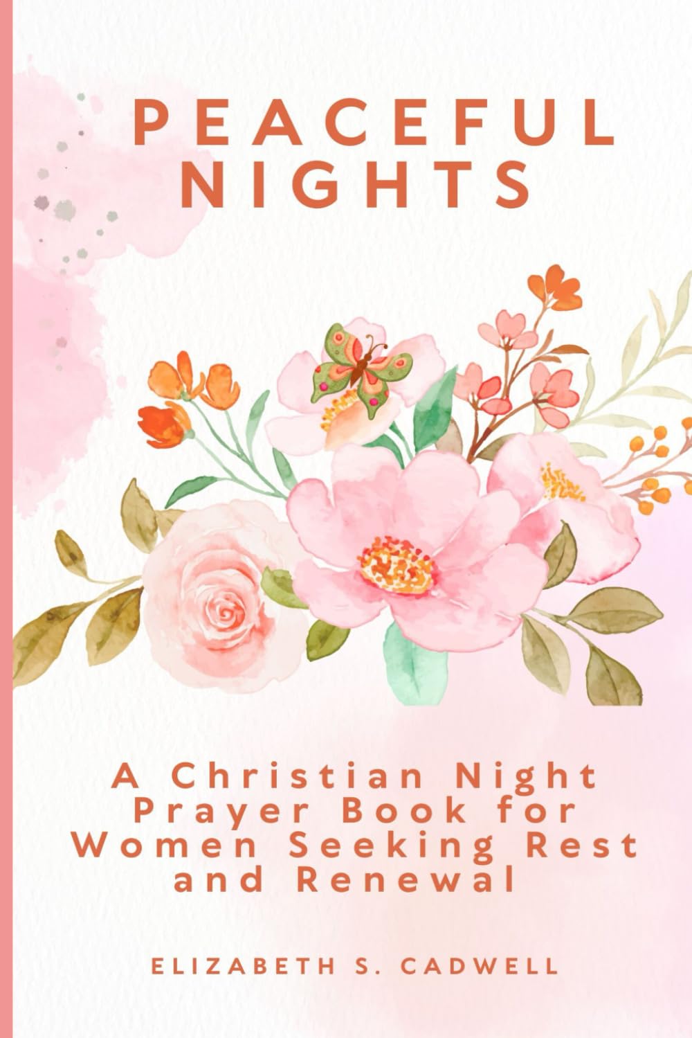 Peaceful Nights: A Christian Night Prayer Book for Women Seeking Rest and Renewal