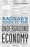 Ragnar's Guide To The Underground Economy