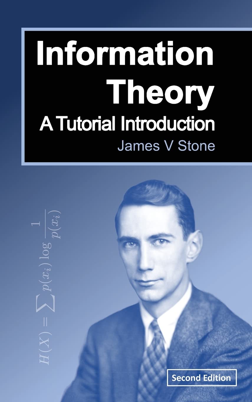 Information Theory: A Tutorial Introduction by James V Stone HARDBACK