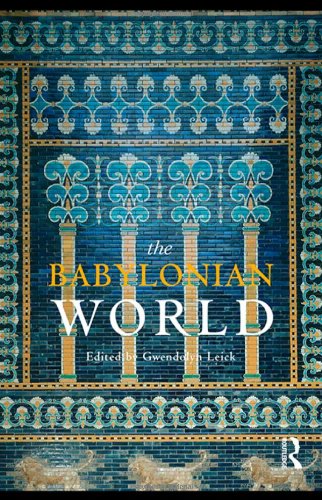 The Babylonian World (Routledge Worlds)