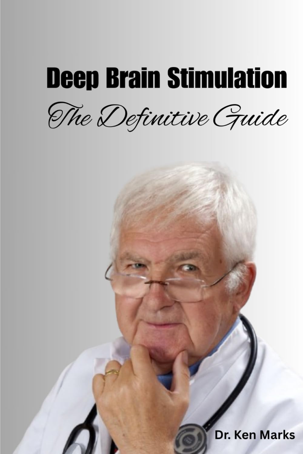 Deep Brain Stimulation - The Definitive Guide