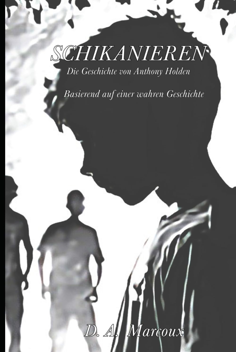 SCHIKANIEREN: Die Geschichte von Anthony Holden
