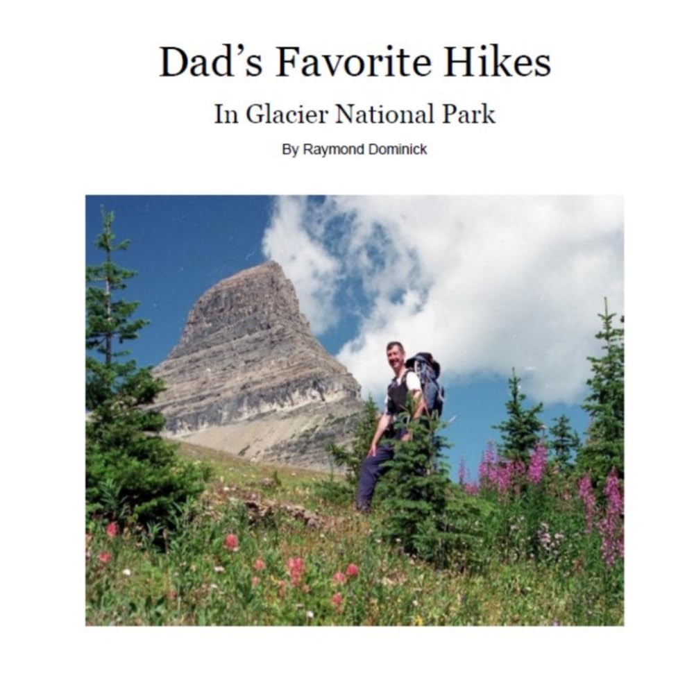 Dad's Favorite Hikes: In Glacier National Park