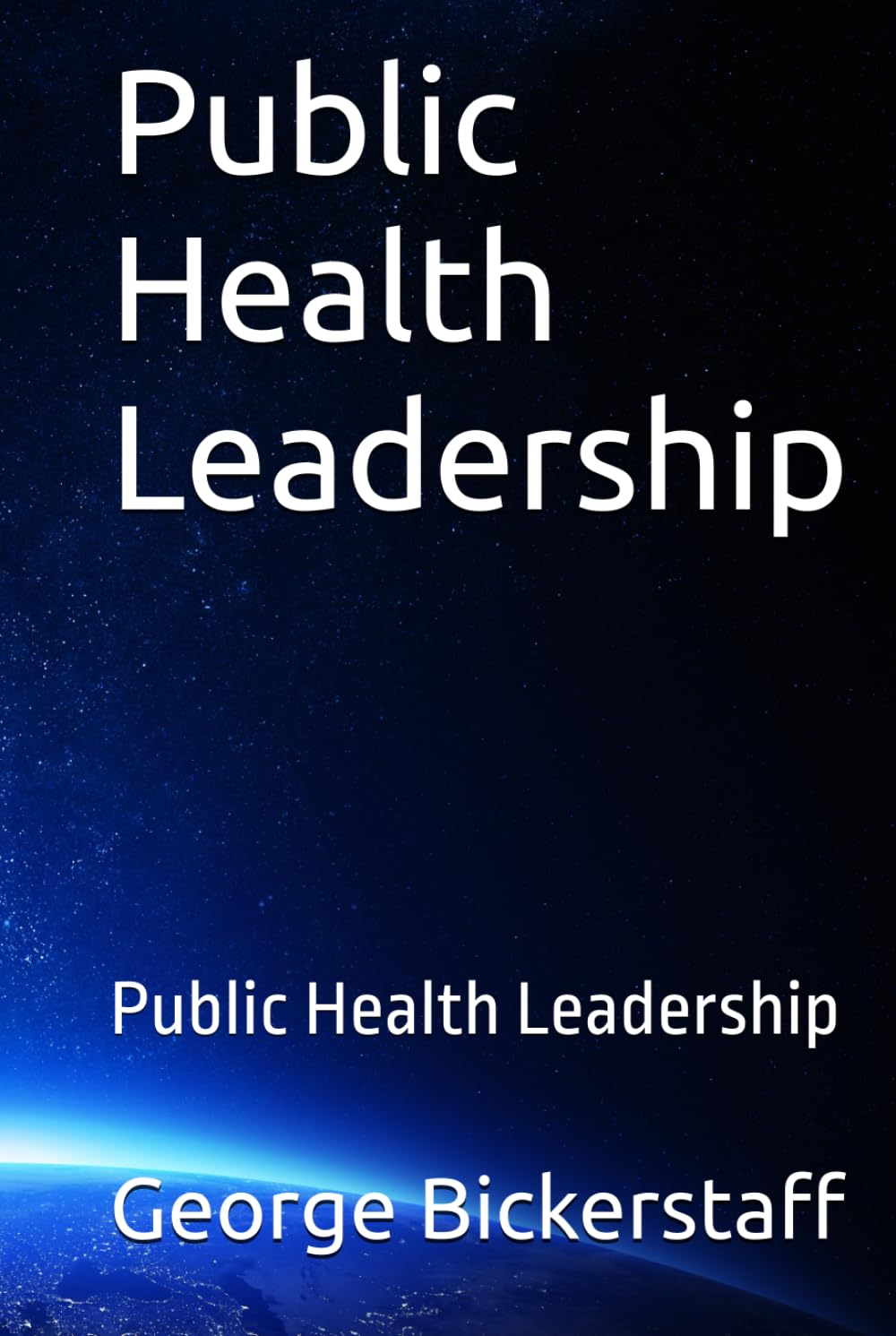 Public Health Leadership: Public Health Leadership (Healthcare Lessons)