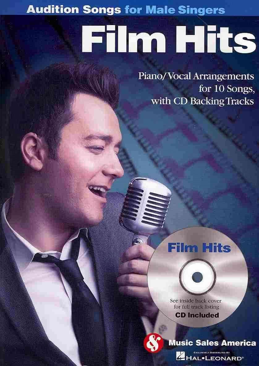 Film Hits - Audition Songs for Male Singers: Piano/Vocal Arrangements with CD Backing Tracks