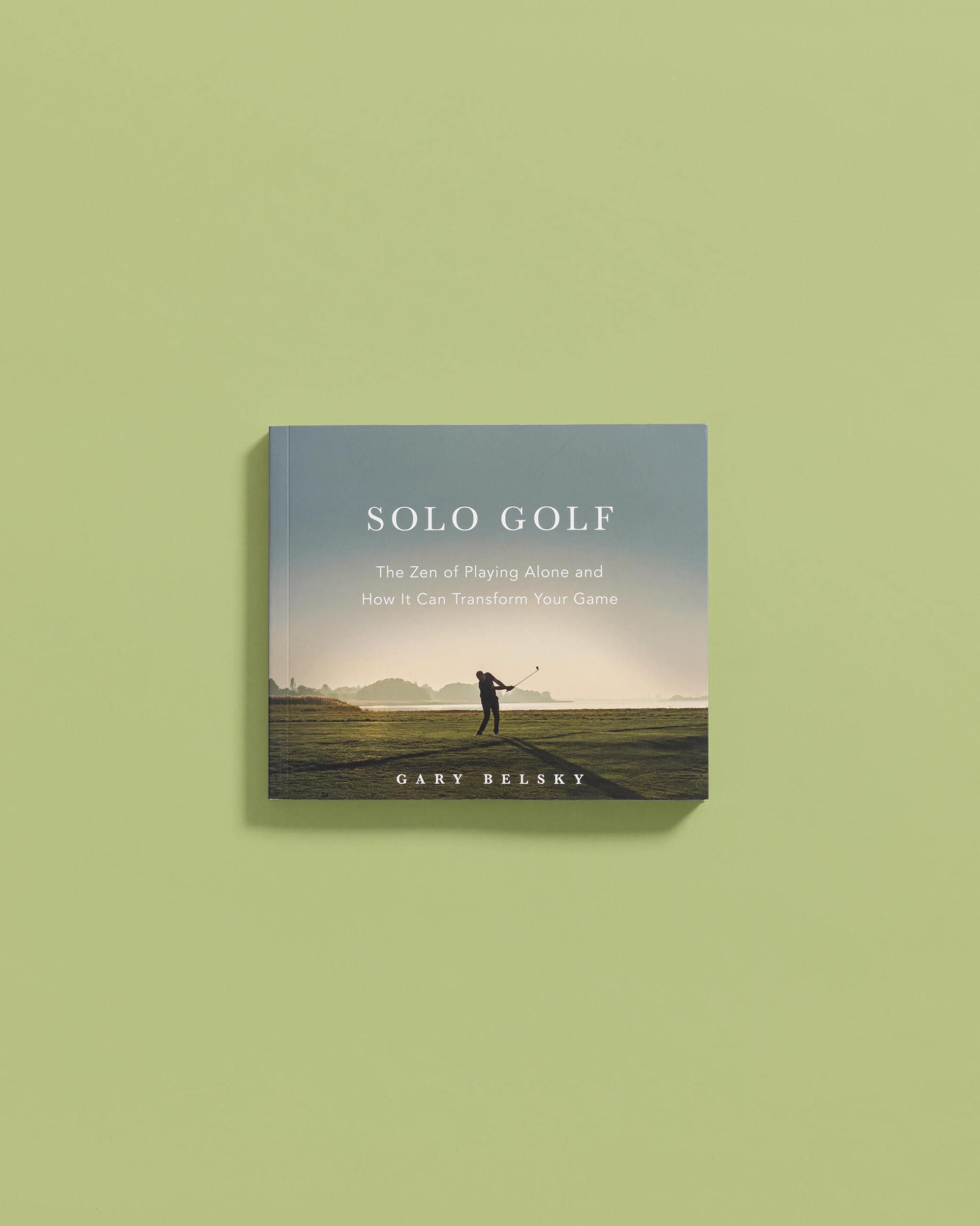 Solo Golf: The Zen of Playing Alone and How It Can Transform Your Game