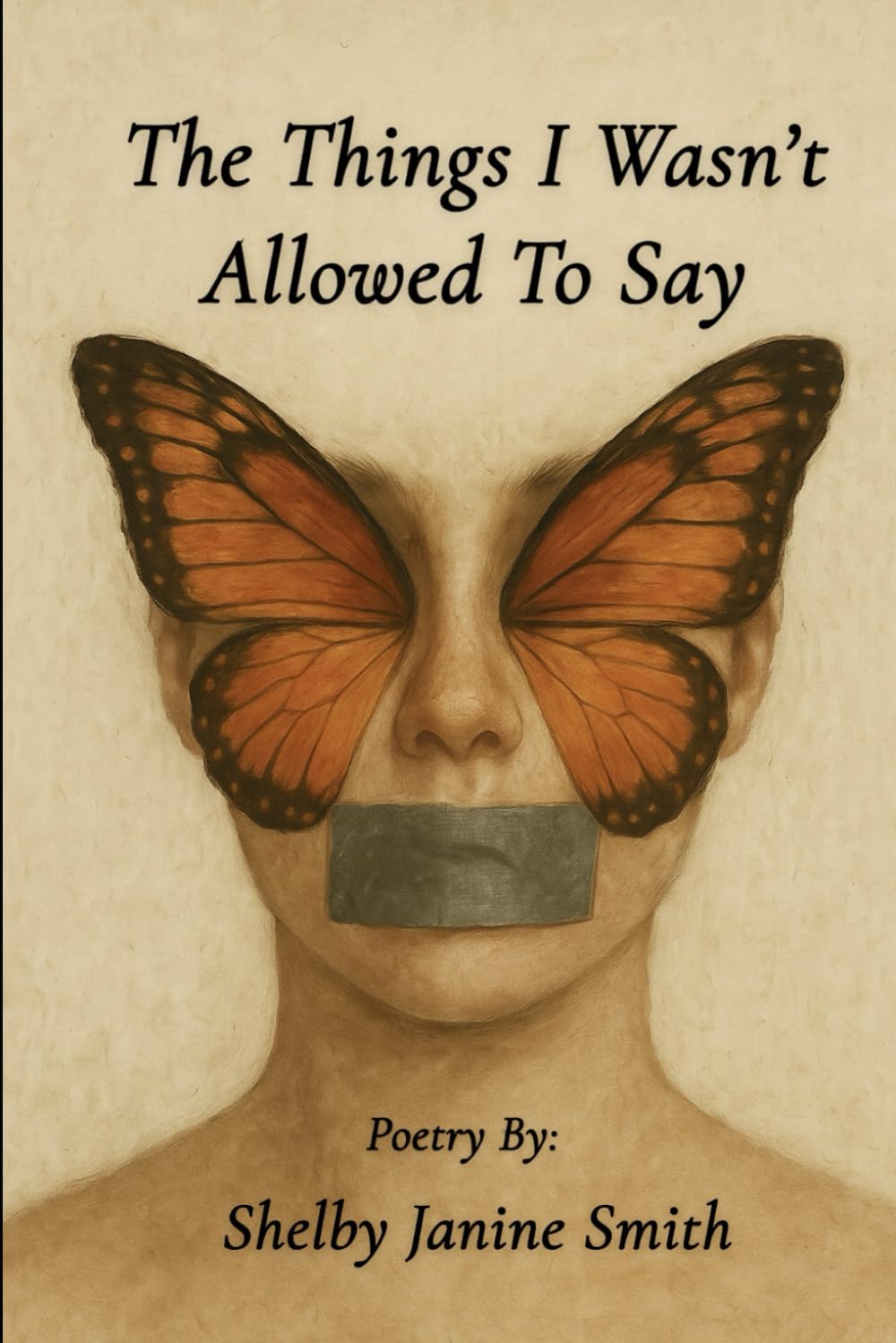 THE THINGS I WASN’T ALLOWED TO SAY