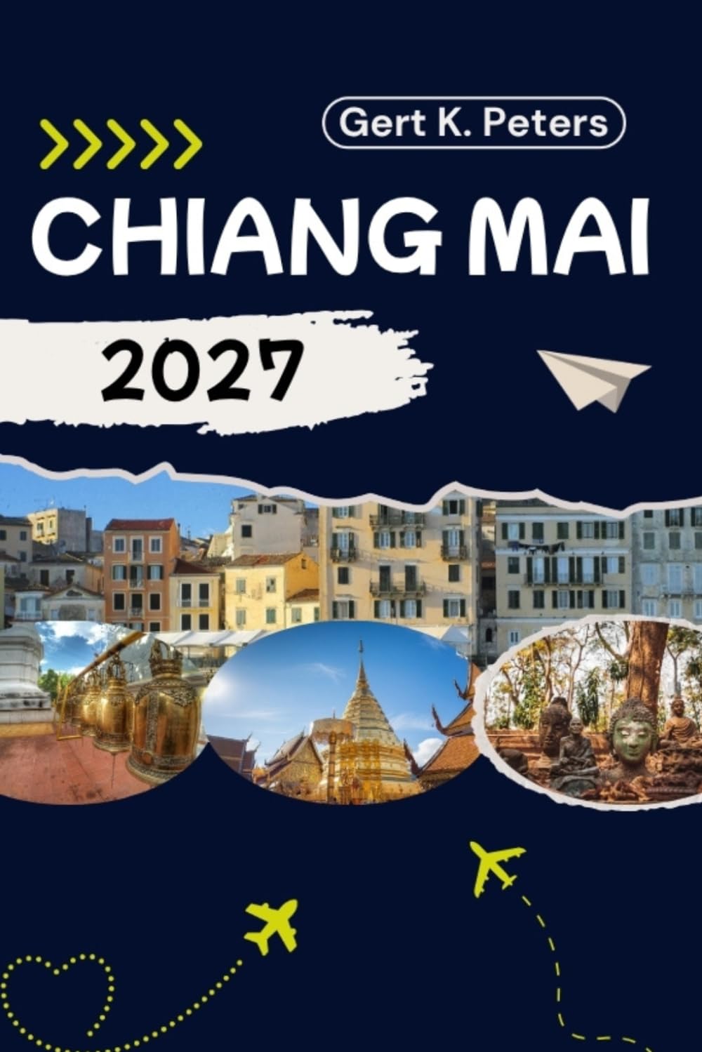 CHIANG MAI GUIDE DE VOYAGE: Explorez Chiang Mai comme un local : conseils authentiques, meilleurs endroits et excursions à la journée
