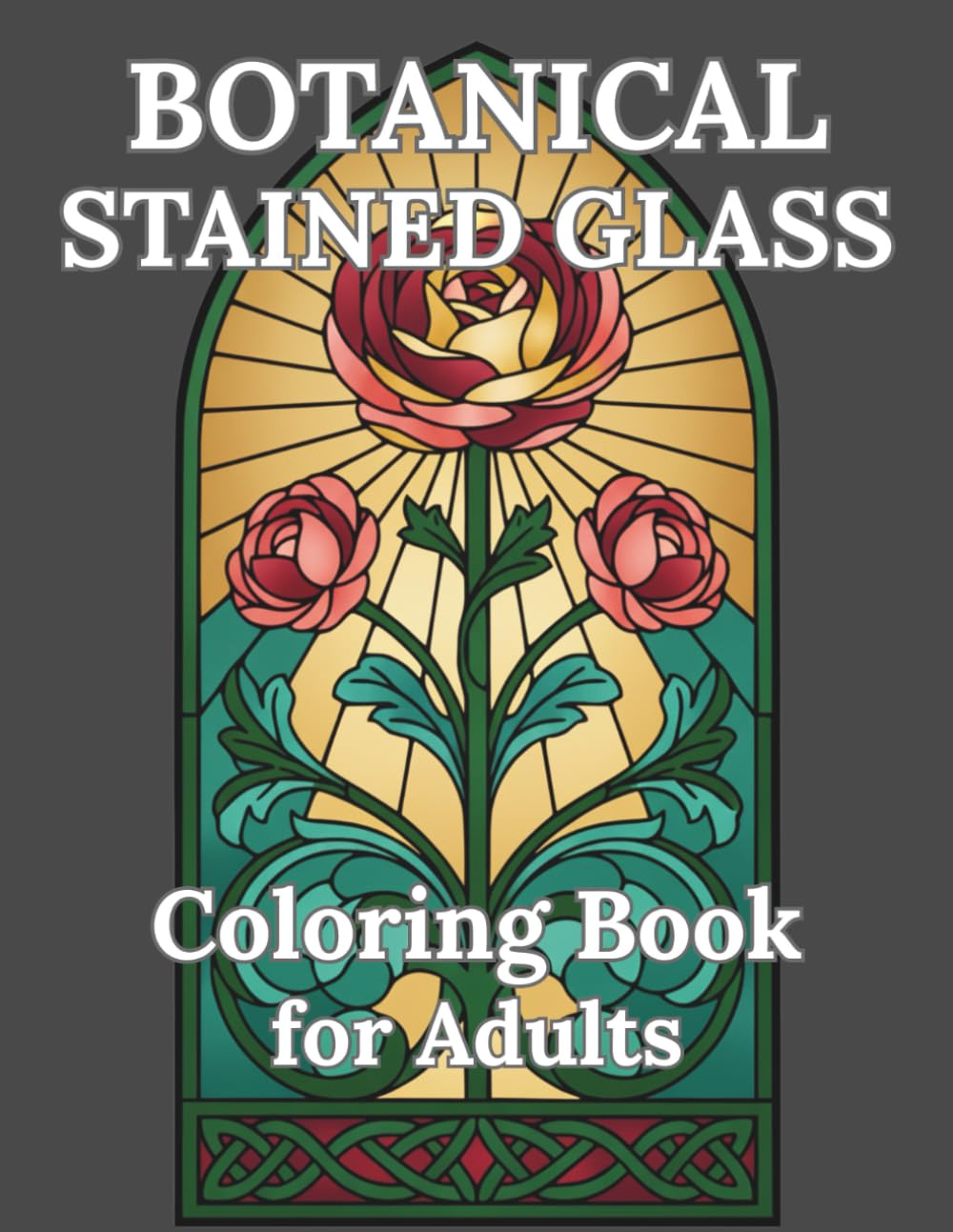 Botanical Stained Glass: Coloring Book for Adults