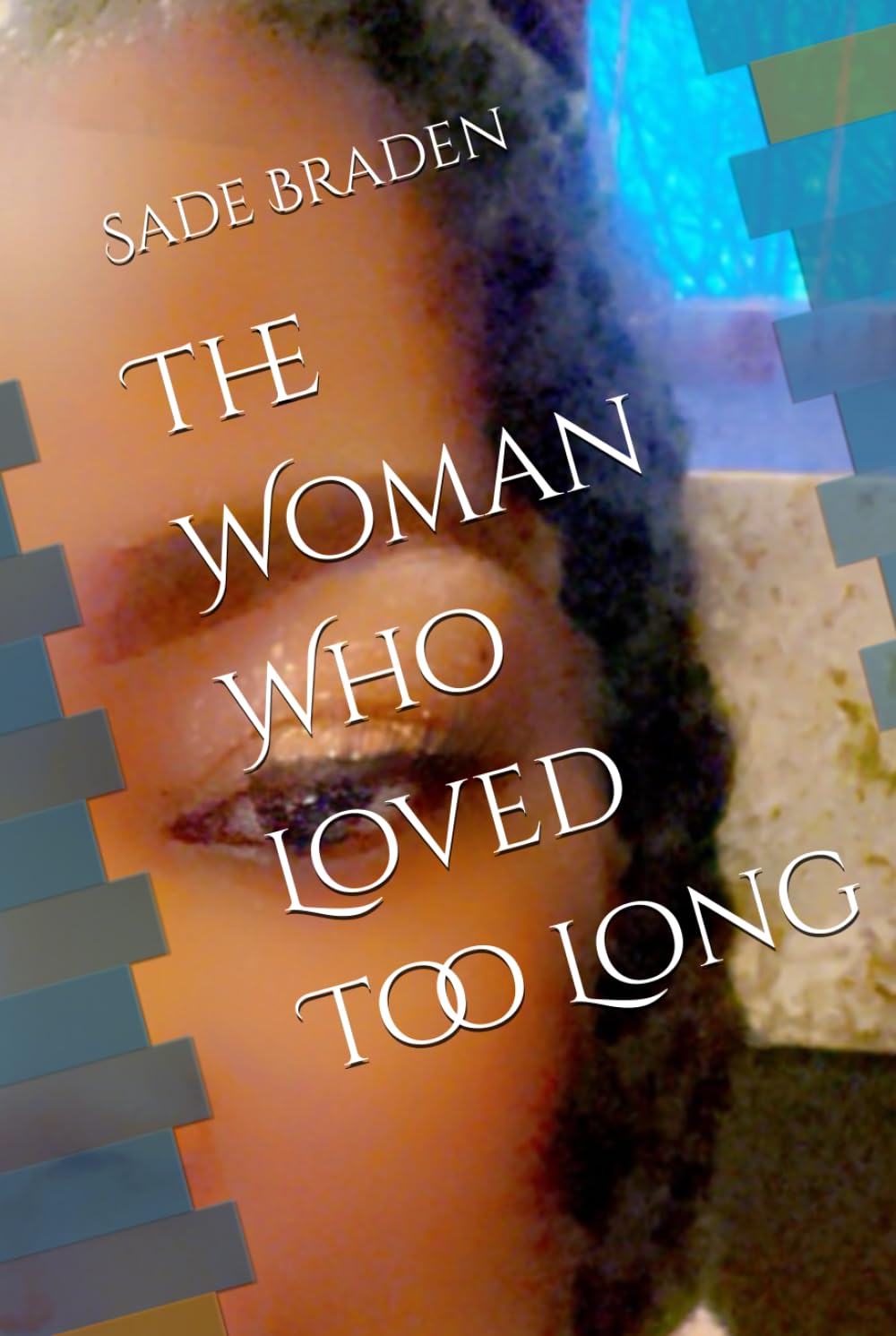 The Woman Who Loved Too Long