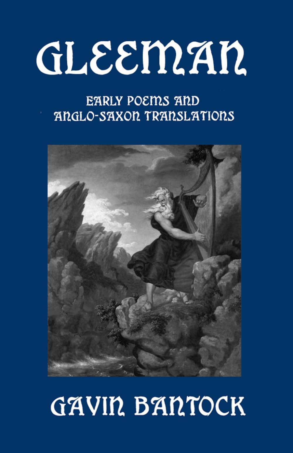 GLEEMAN: Early Poems and Anglo-Saxon Translations