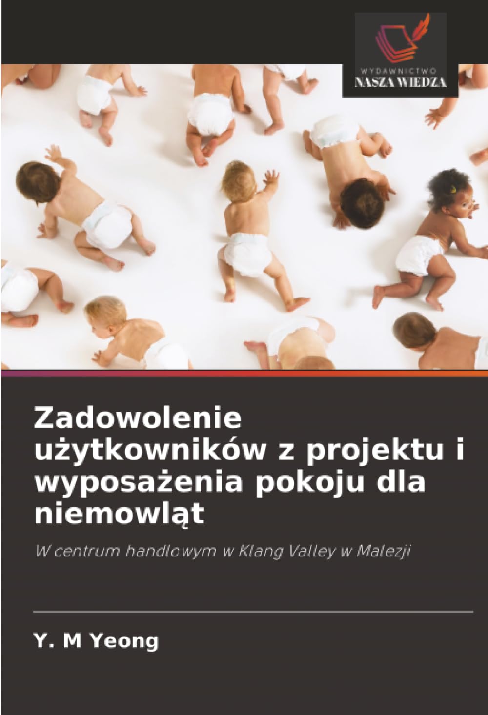 Zadowolenie u¿ytkowników z projektu i wyposa¿enia pokoju dla niemowl¿t: W centrum handlowym w Klang Valley w Malezji