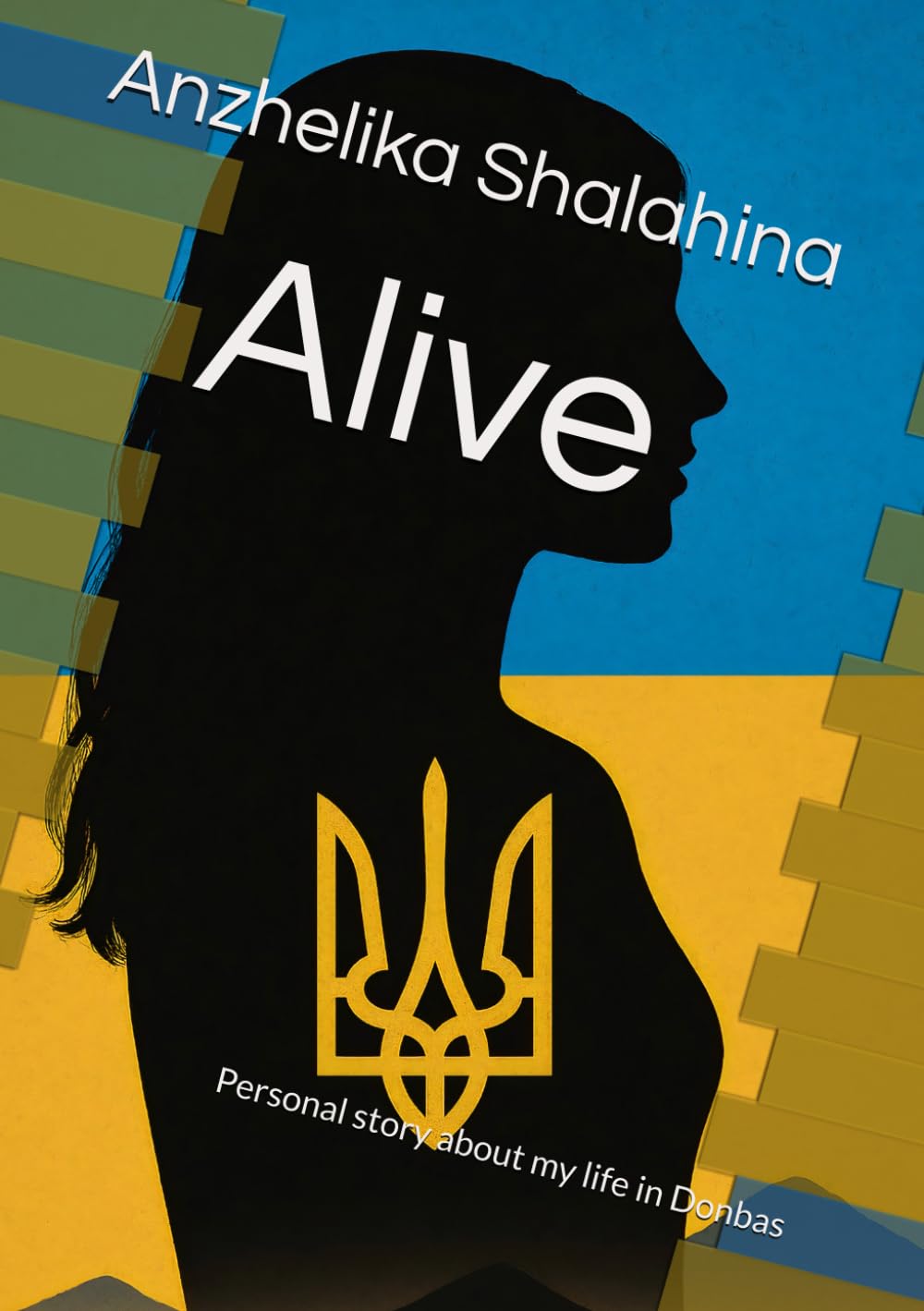 Alive: Personal story about my life in Donbas
