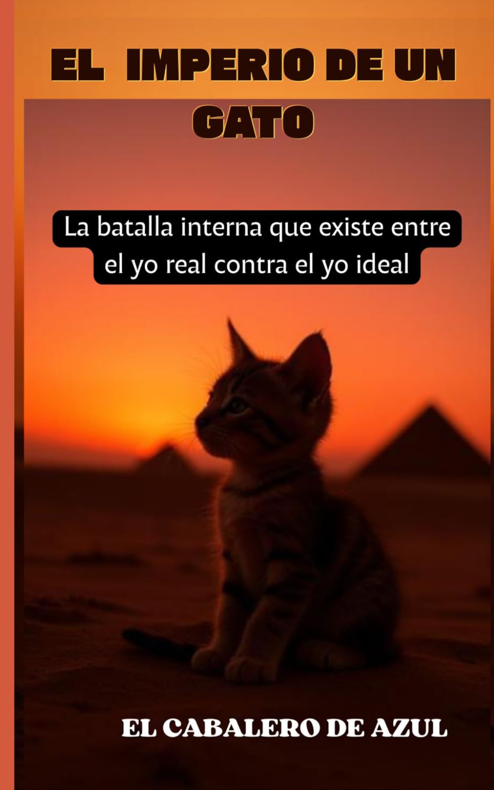 EL IMPERIO DE UN GATO: La batalla interna que existe entre el yo real contra el yo ideal