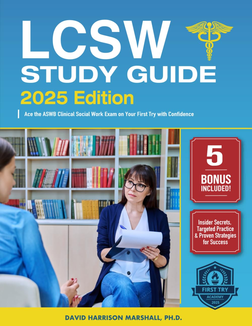 LCSW Study Guide: Ace the ASWB Clinical Social Work Exam on Your First Try with Confidence | Includes Insider Secrets, Targeted Practice & Proven Strategies for Success | No Retakes, Just Results!