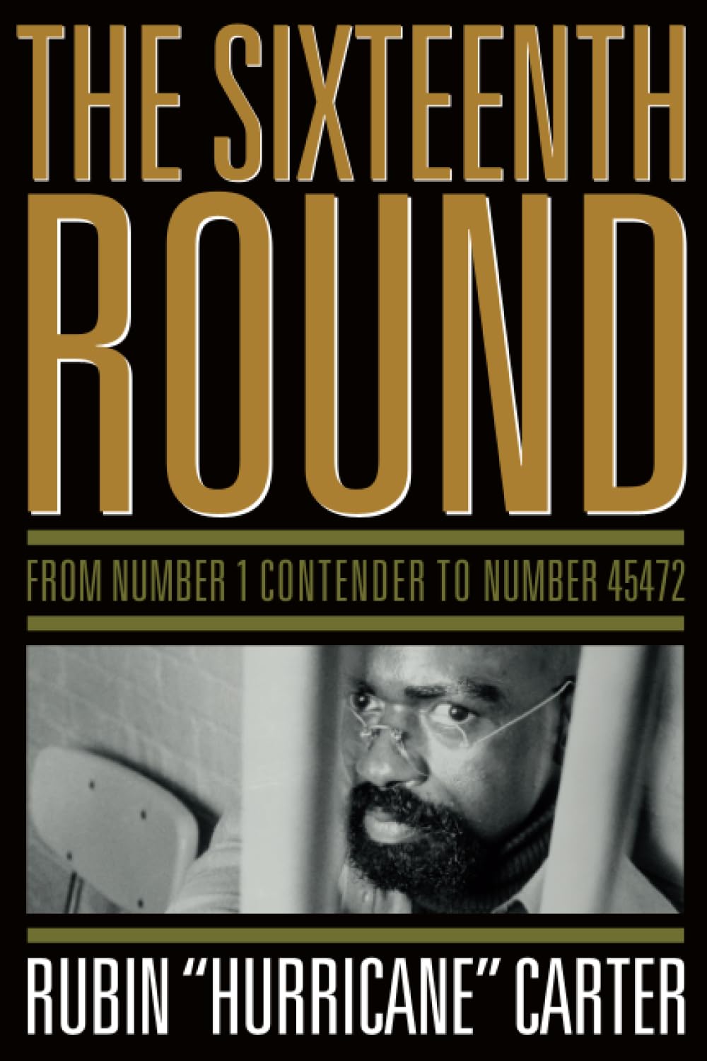 The Sixteenth Round: From Number 1 Contender to Number 45472.by Carter New<|