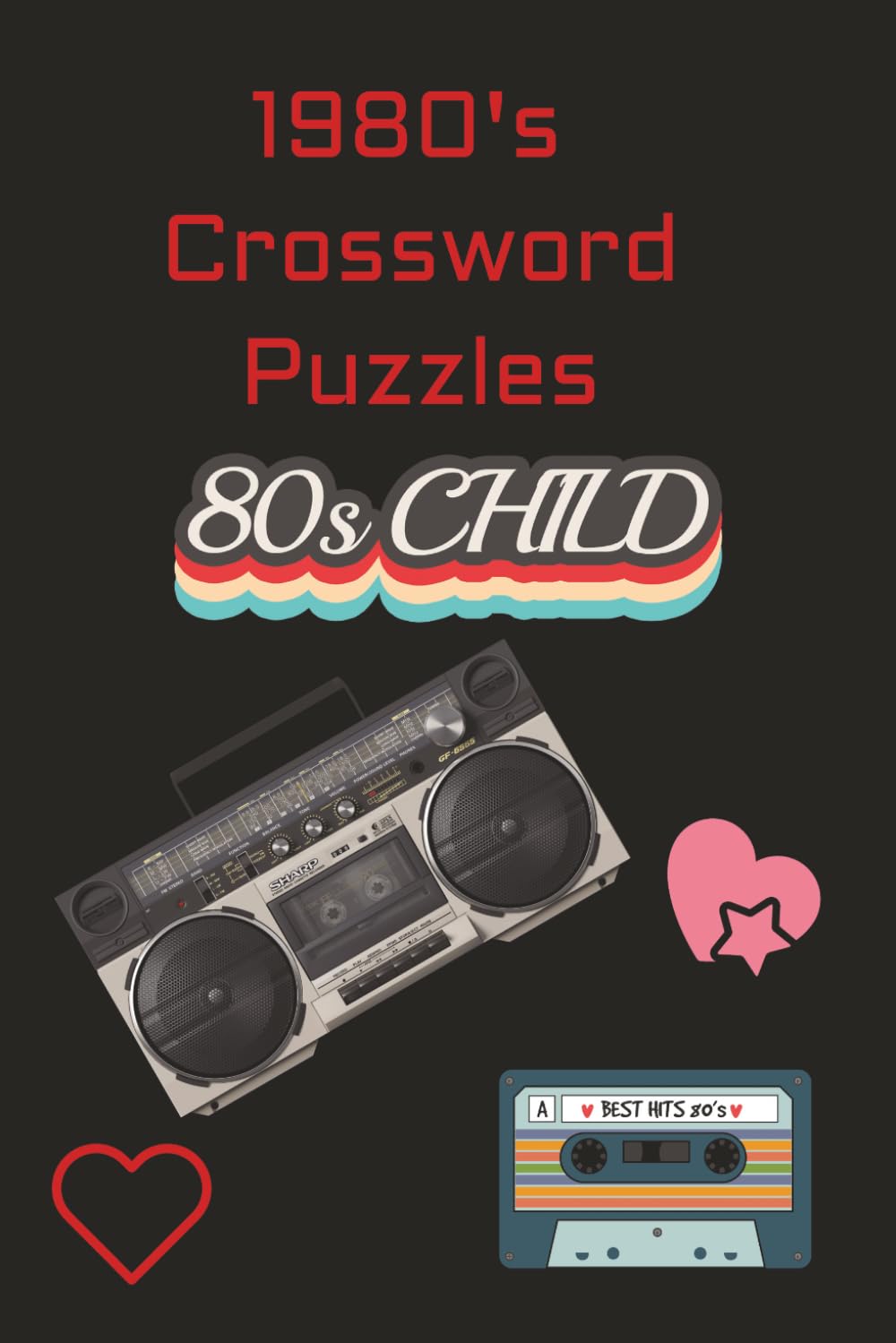 1980's Crossword Puzzles: Crossword puzzles with easy to read print about everything 1980's and more|6x9 inches, 120 pages| 50+ puzzles... Gift for vacations, Holidays and relaxation.