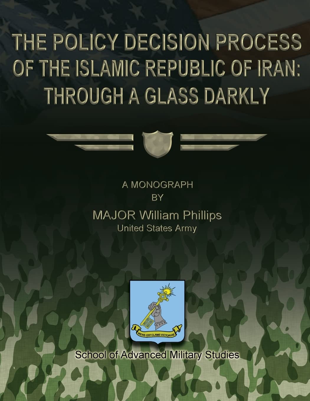 The Policy Decision Process of the Islamic Republic of Iran: Through a Glass Darkly