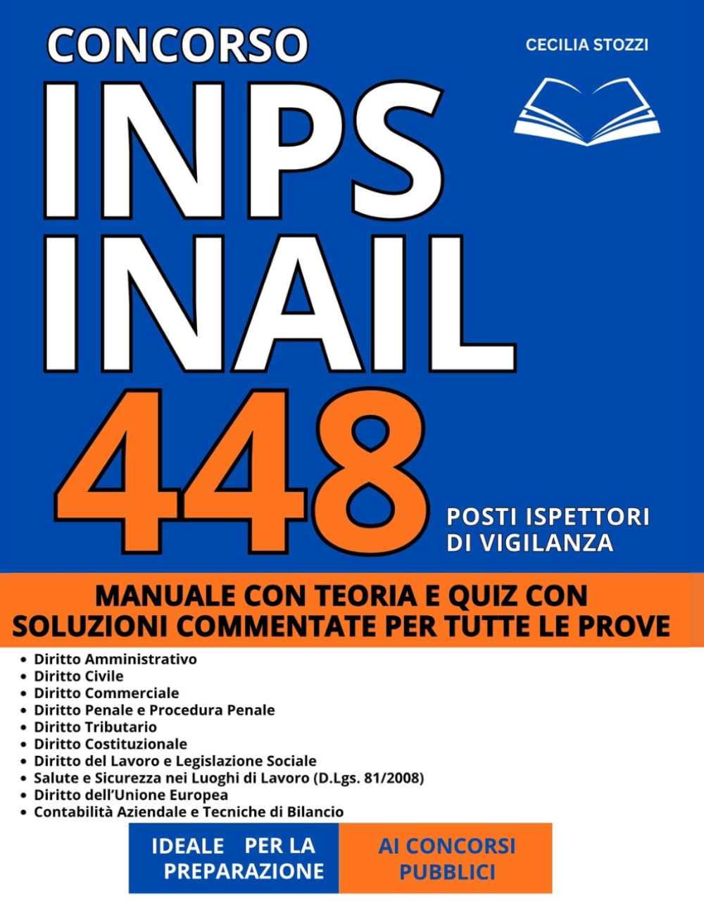 Concorso INPS INAIL - 448 Posti Ispettori di Vigilanza: Manuale con Teoria e Quiz con Soluzioni Commentate per Tutte le Prove | Conforme al Bando 2025