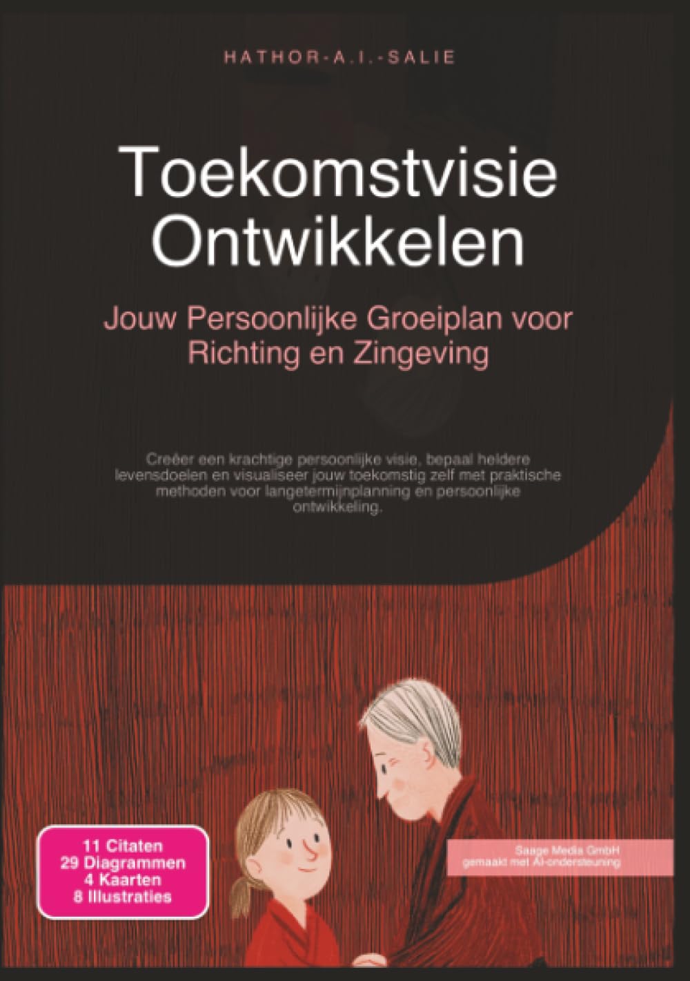 Toekomstvisie Ontwikkelen: Jouw Persoonlijke Groeiplan voor Richting en Zingeving (Persoonlijke ontwikkeling)