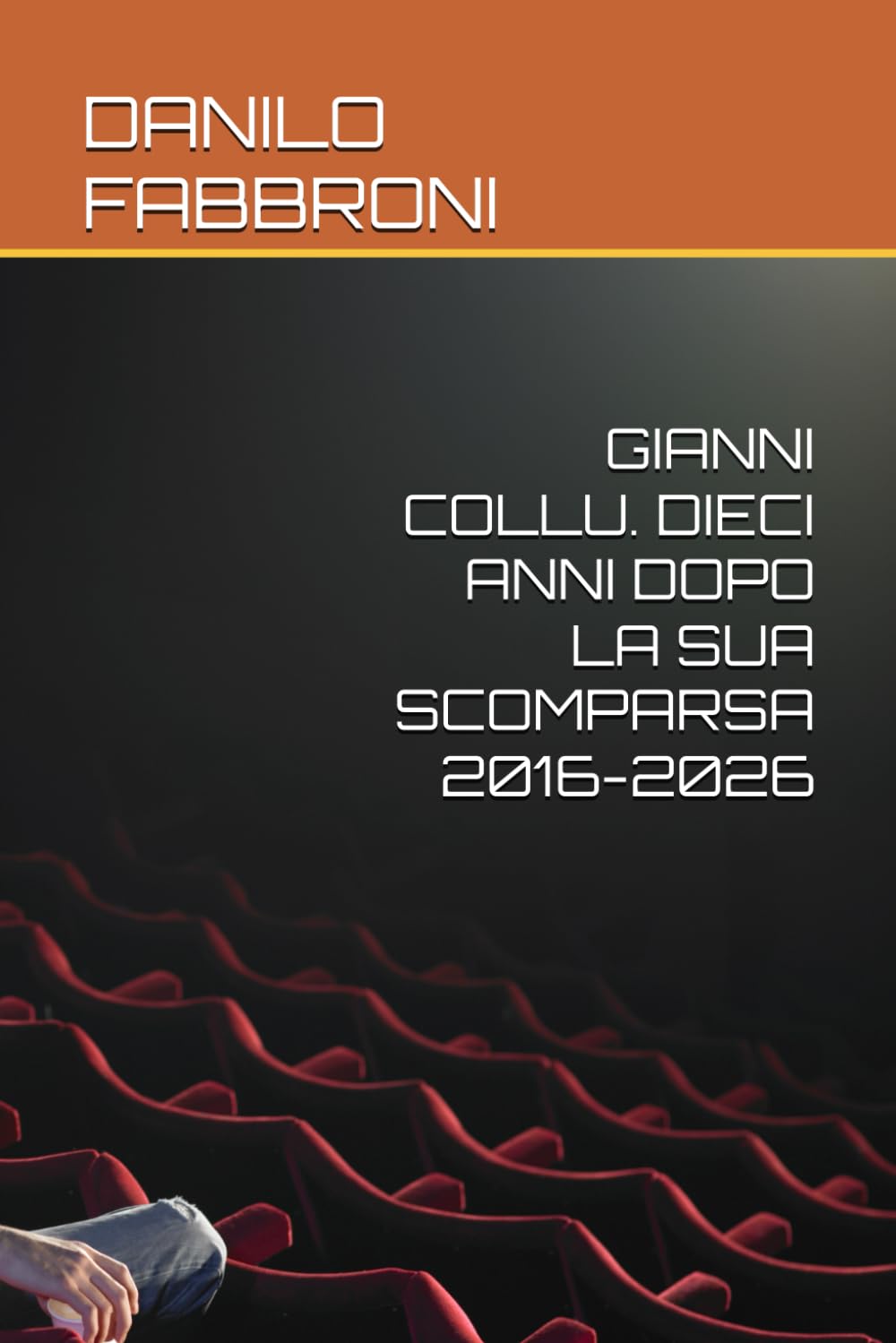 GIANNI COLLU. DIECI ANNI DOPO LA SUA SCOMPARSA 2016-2026