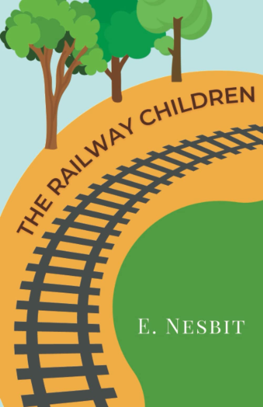 The Railway Children: The 1906 Literary Children’s Classic Novel