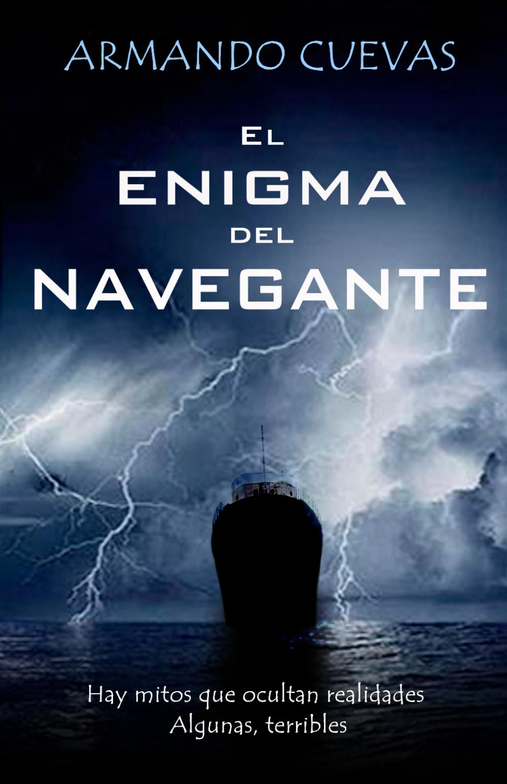El enigma del navegante: Hay mitos que ocultan realidades. Algunas, terribles