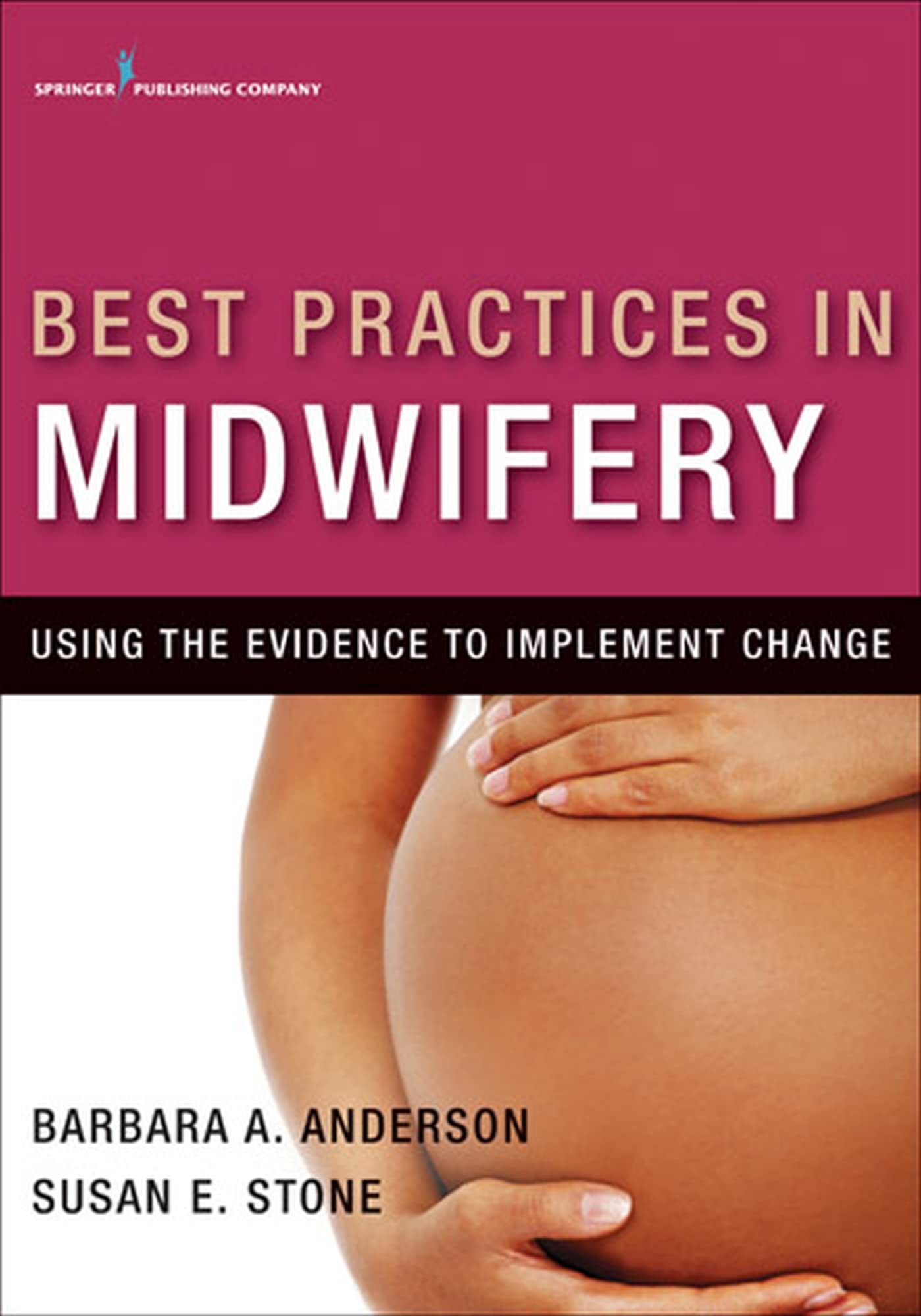 Buy Best Practices in Midwifery: Using the Evidence to Implement Change — BookShops.in