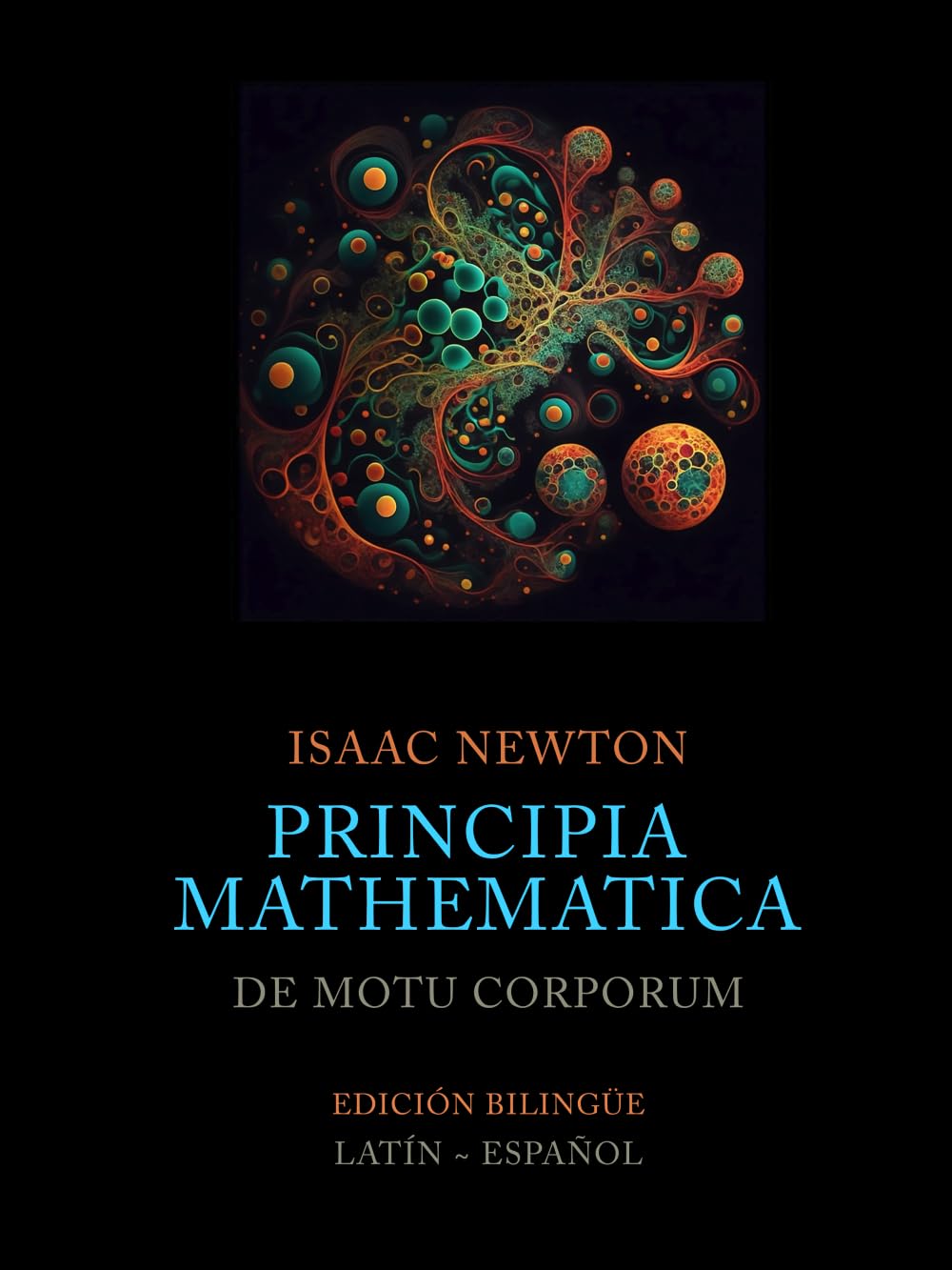 Principia Mathematica | Edición Bilingüe | Latín ~ Español: Primer Libro