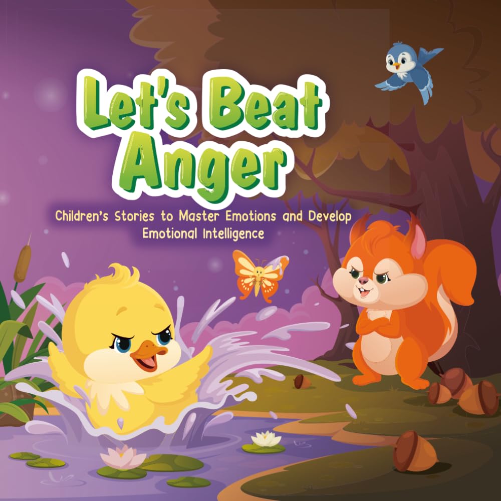 Let's Beat Anger: Children’s Stories to Master Emotions and Develop Emotional Intelligence