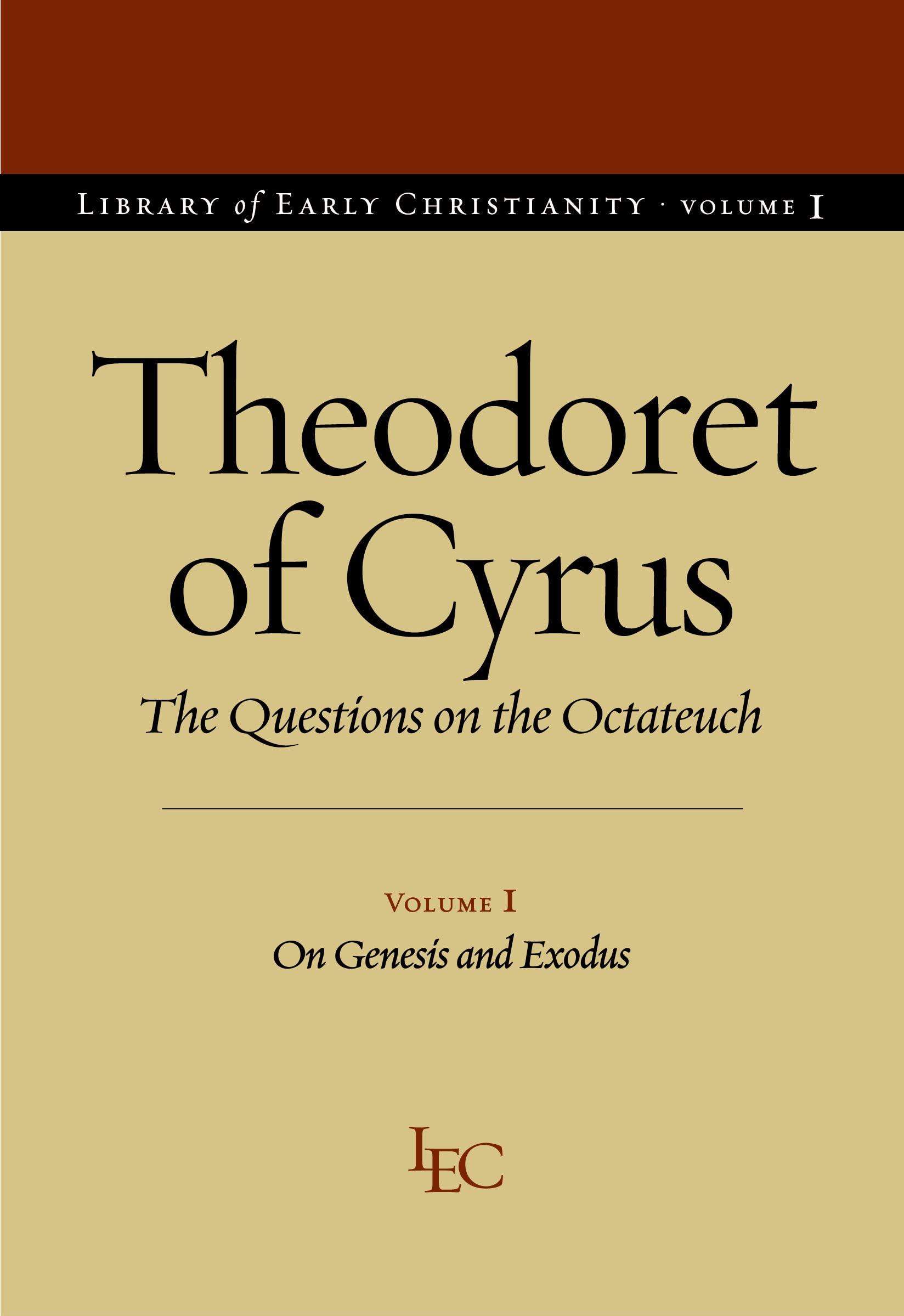 The Questions on the Octateuch, Vol. 1: On Genesis and Exodus (Library of Early Christianity)
