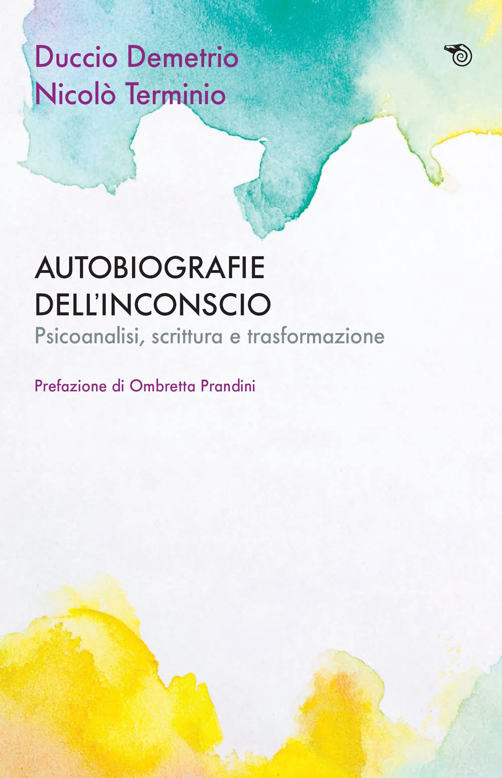 Autobiografie Dell'inconscio. Psicoanalisi, Scrittura E Trasformazione - 4