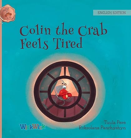 Colin the Crab Feels Tired