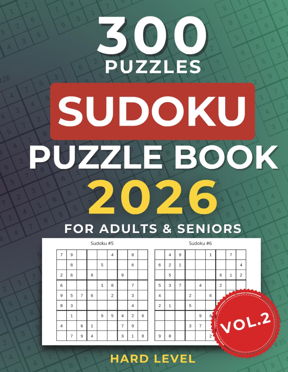 Sudoku Book for Adults & Seniors (Vol. 2): Large-Print Puzzles. Hard Puzzles with Solutions – Perfect for Relaxation, Brain Training, and Puzzle Lovers. (Hard Sudoku for Seniors)
