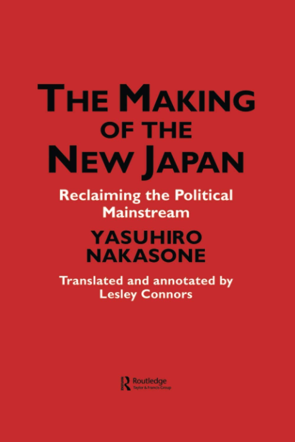 The Making of the New Japan: Reclaiming the Political Mainstream