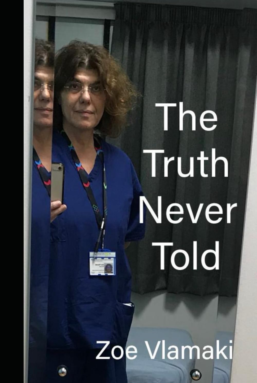 The Truth Never Told: Reality in Fragments of Truth Through Memory, in a Shifting World