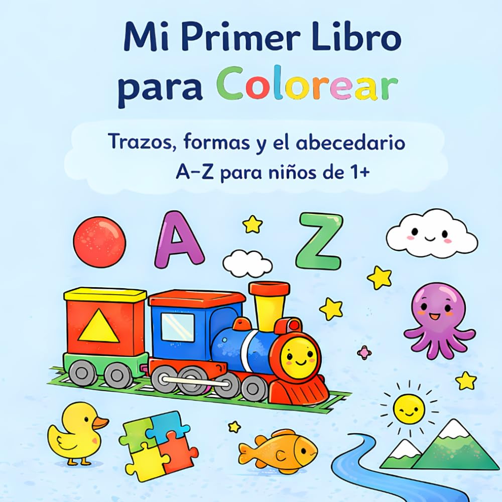 Mi Primer Libro para Colorear: Trazos, formas y el abecedario A–Z para niños de 1+