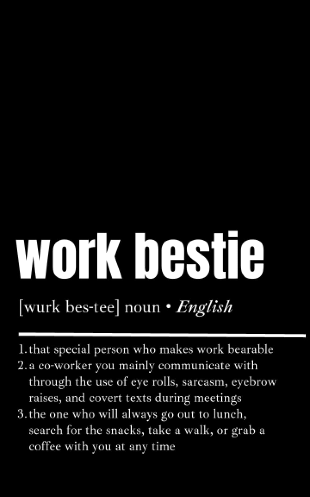 “Work Bestie” Notebook for Work or School: Writing Notebook for Work 5” x 8” 100 Empty College-Ruled Lined Notebook: Writing Journal For Adults and Teens