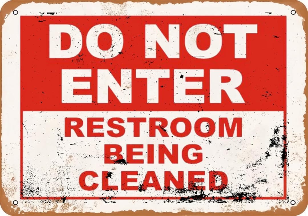 Do Not Enter Restroom Being Cleaned Classics Tin sign Vintage Wall Art for Cozy Decor for kitchen Cafe living Room Farmhouse Restaurant Chic Plaque Decorative Gifts 8x12 Inch