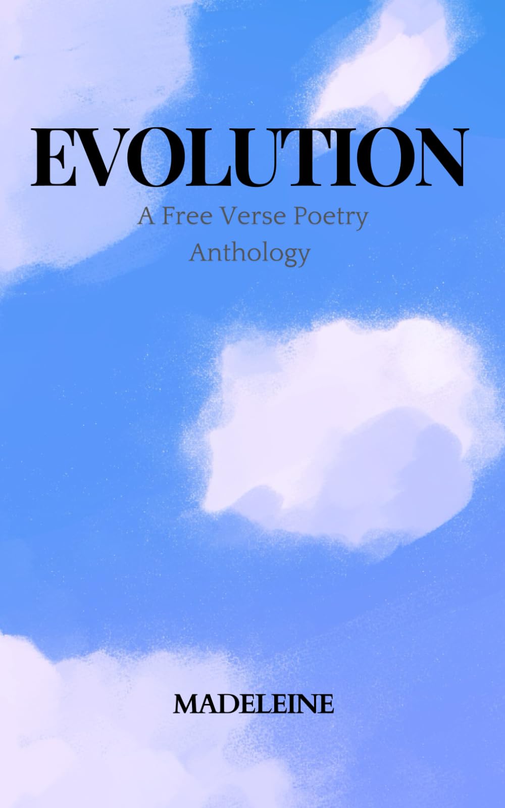 Evolution: A free verse poetry anthology