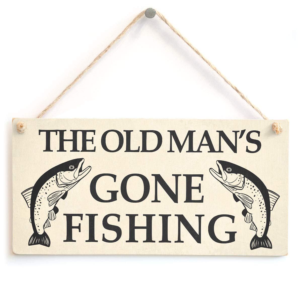 The Old Man's Gone Fishing Sign - Fisherman Gift for Dad, Grandad, Husband, etc