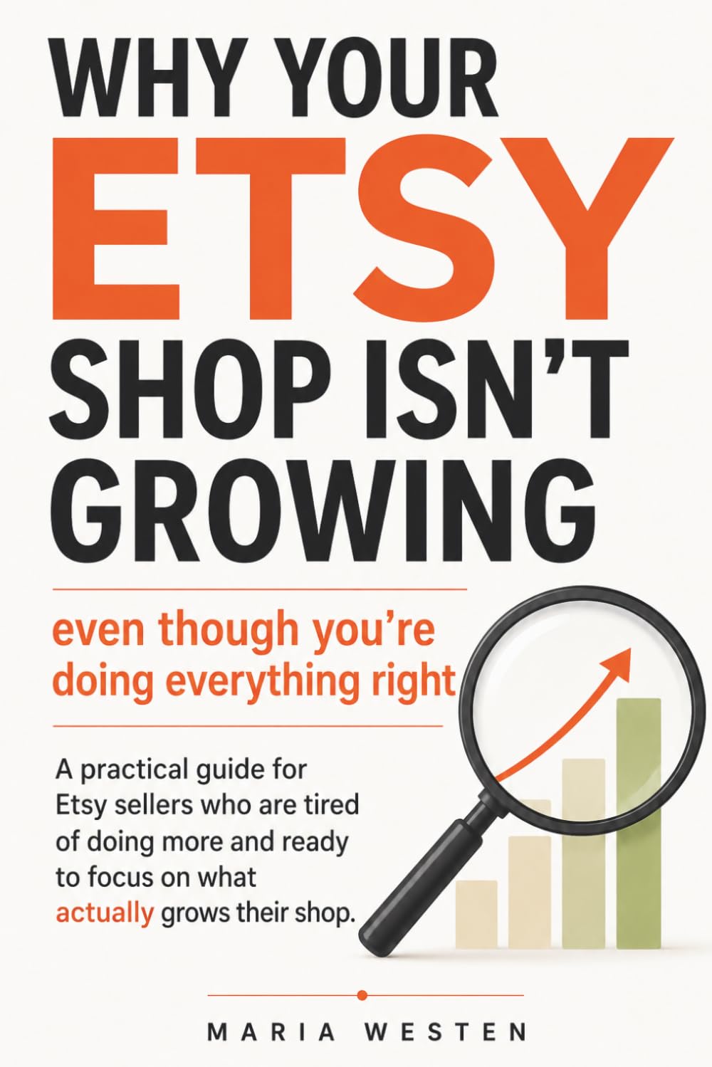 Why Your Etsy Shop Isn't Growing: Even Though You're Doing Everything Right