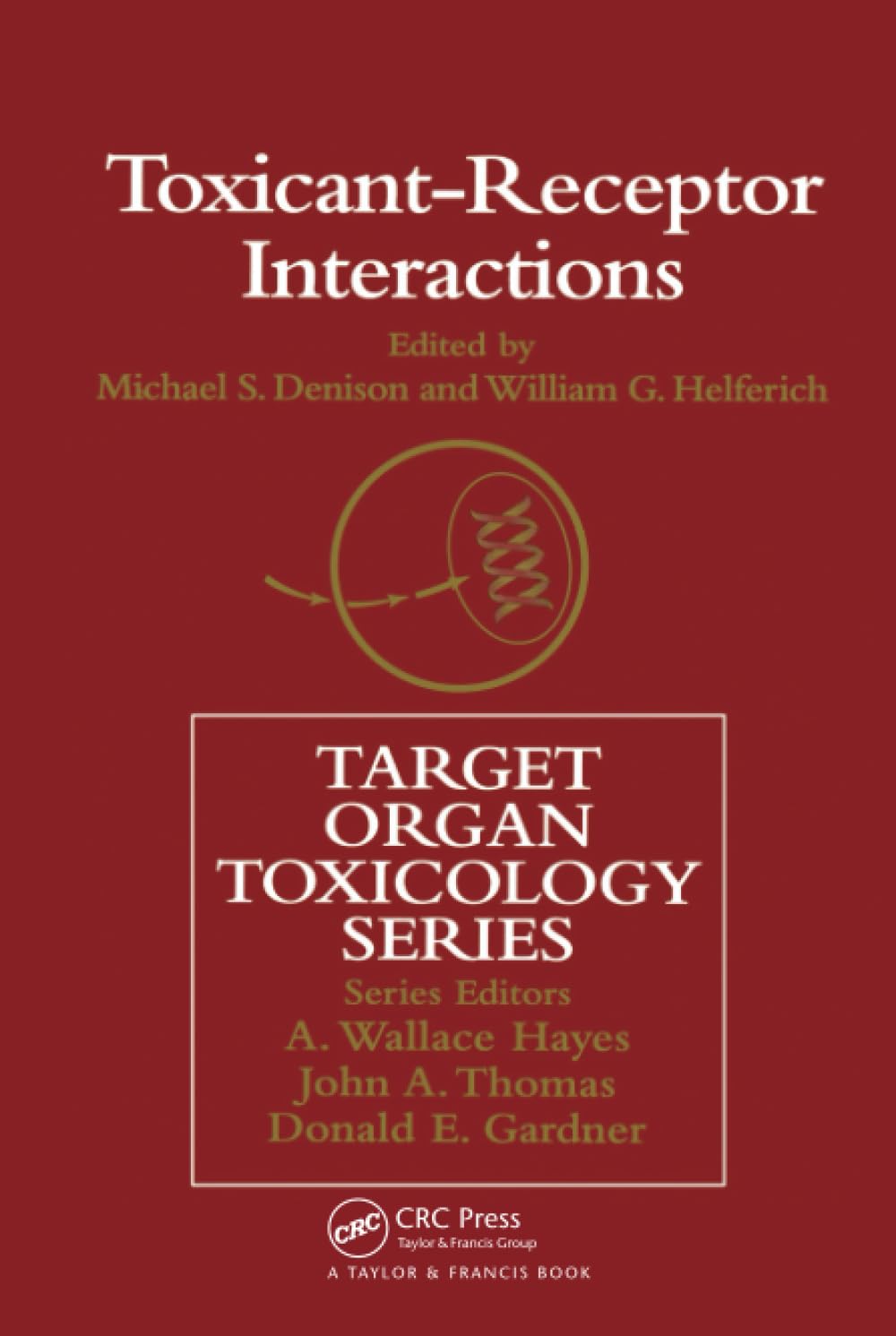 Toxicant-Receptor Interactions: Modulations of signal transduction and gene expression (Target Organ Toxicology Series)