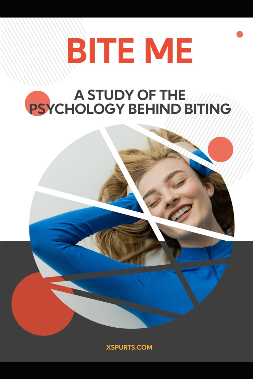 Bite Me: A Study of the Psychology behind Biting