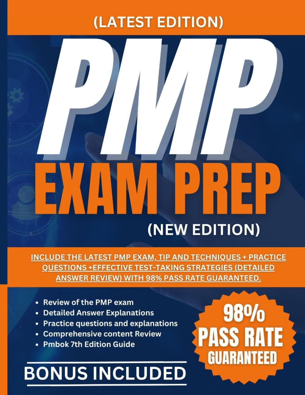 PMP EXAM PREP (NEW EDITION): Include the Latest PMP Exam,Tip and techniques + Practice questions +Effective Test-taking Strategies(Detailed Answer Review) With 98% Pass Rate Guaranteed.
