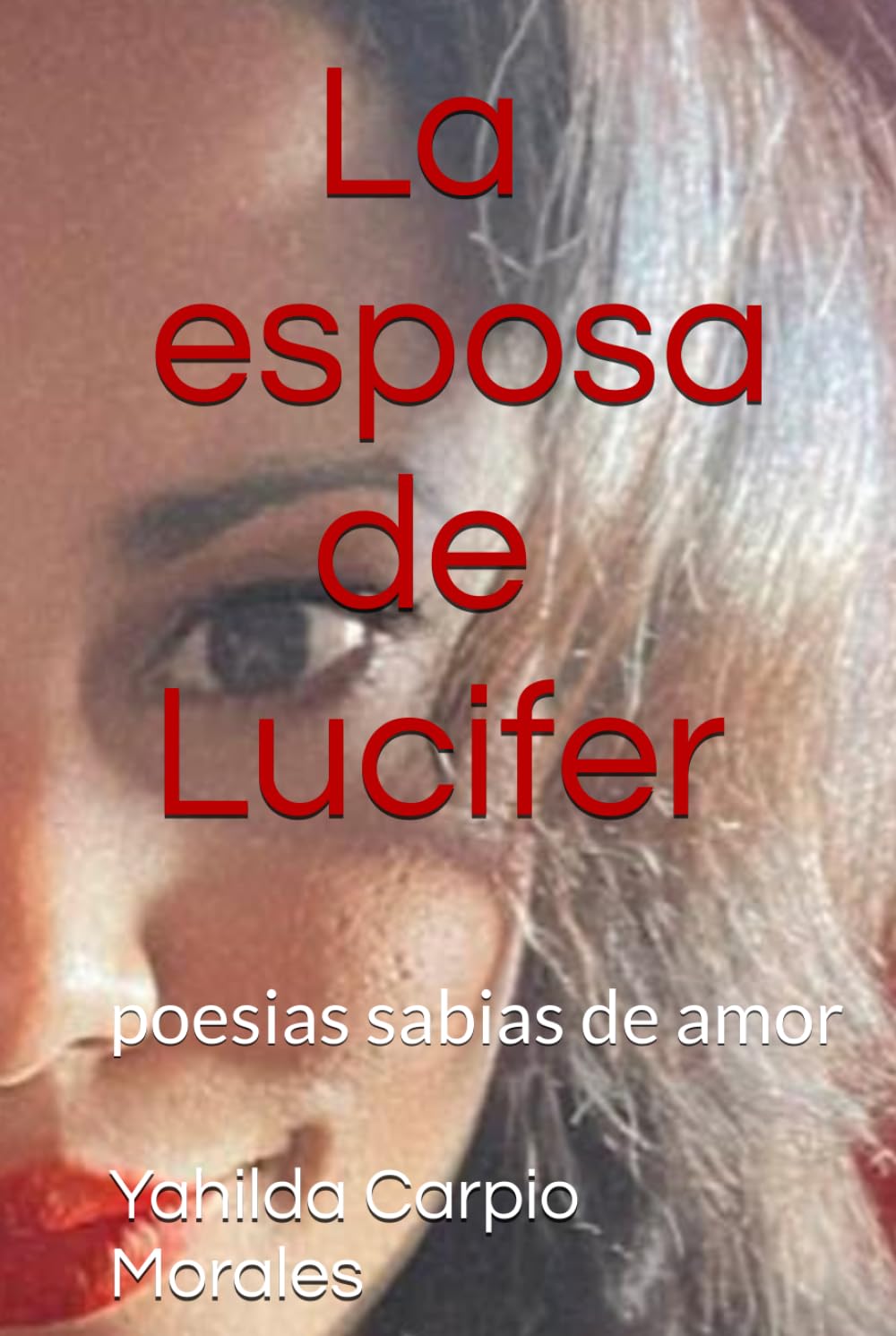 La esposa de Lucifer: Poemas sabios de Amor