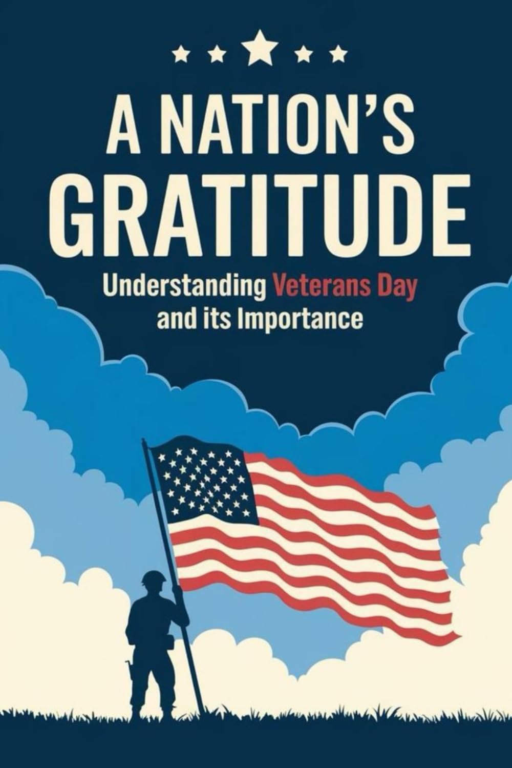 A Nation's Gratitude: Understanding Veterans Day and Its Importance