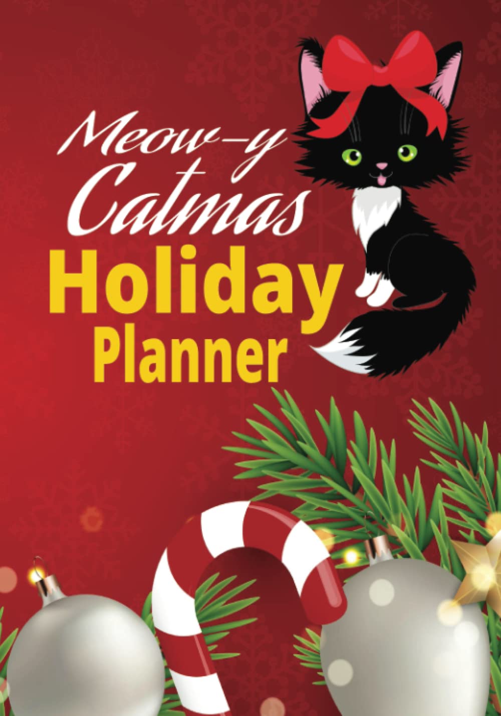 Meow-y Catmas Holiday Planner:: Christmas Planner and Organizer |The Ultimate Holiday Organizer | Gift & Party Planner | Recipe Cards | Card Address ... (Holiday Planners) Paperback – Organizer