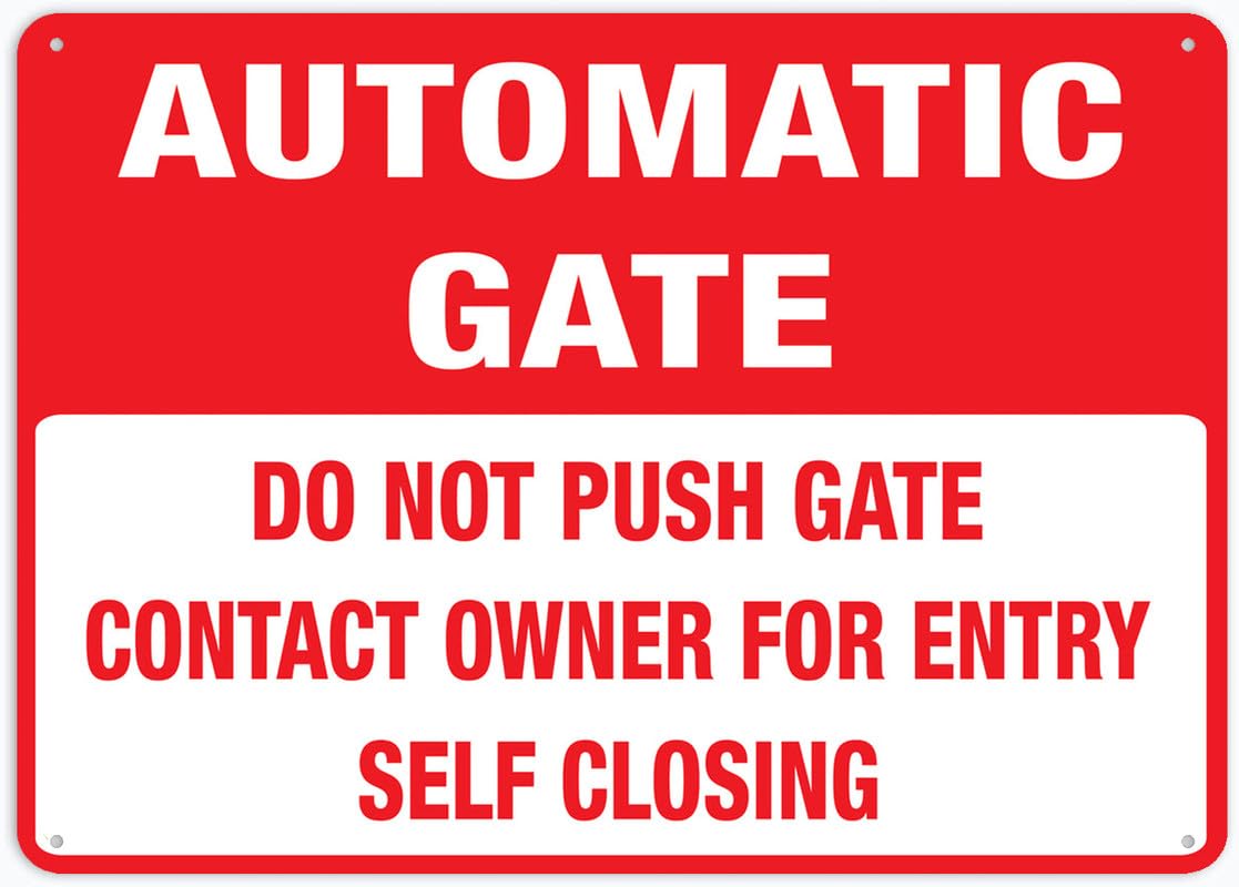 Do Not Push Gate (Automatic Gate) Aluminum Metal Sign 8x12 inch Rust-Free UV Printed 4 Pre-Drilled Holes Durable Weatherproof For Business Use